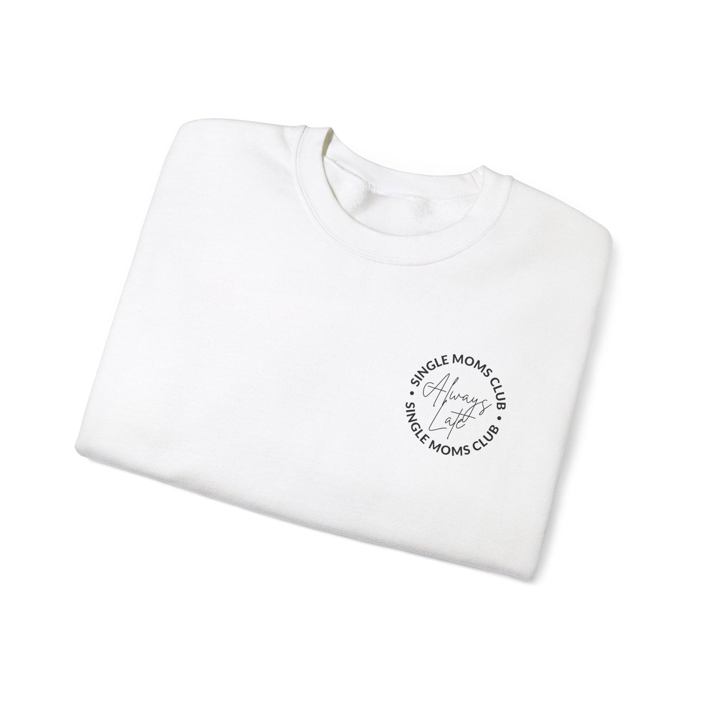 Always Late - Heavy Blend™ Crewneck Sweatshirt